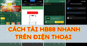 Cách tải HB88 trên điện thoại siêu nhanh và uy tín