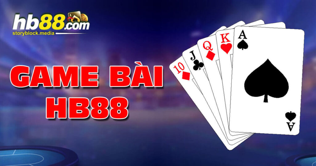 Game Bài HB88 và những thông tin bạn cần biết