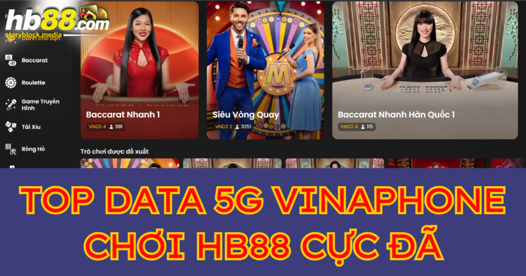 Gói cước 5G Vinaphone chơi HB88 cực đã hiện nay 