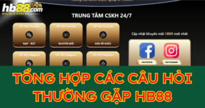 Tổng hợp các câu hỏi thường gặp HB88